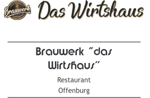 Brauwerk das Wirtshaus, Offenburg