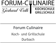 Forum Culinaire Koch- und Grillschule Durbach