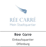 Ree Carre Einkaufsquartier Offenburg