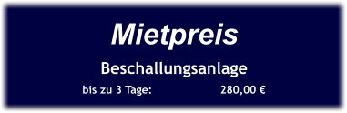 Mietpreis Beschallungsanlage bis zu 3 Tage:		280,00 €